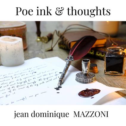 Poe ink & thoughts