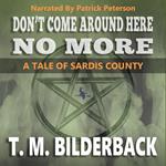 Don't Come Around Here No More - A Tale Of Sardis County
