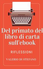 Del primato del libro di carta sugli ebook