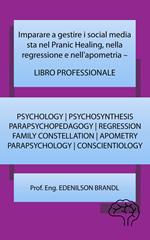 Imparare a gestire i social media sta nel Pranic Healing, nella regressione e nell'apometria - LIBRO PROFESSIONALE