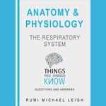 Anatomy and Physiology: The respiratory system