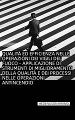 Qualità ed efficienza nelle operazioni dei vigili del fuoco