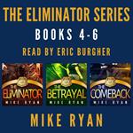 The Eliminator Series Books 4-6