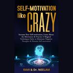 SELF-MOTIVATION like CRAZY