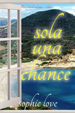 Sola una chance (Una veranda sul mare – Libro 2)