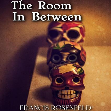 The Room In Between