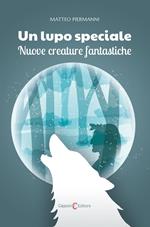 ??Un lupo speciale. Nuove creature fantastiche