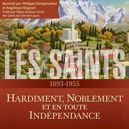 Les saints: L’histoire de l’Église de Jésus-Christ dans les derniers jours, Tome 3