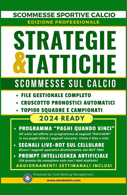 Scommesse Sportive Calcio Professional STRATEGIE TATTICHE - Alex Bettin - ebook