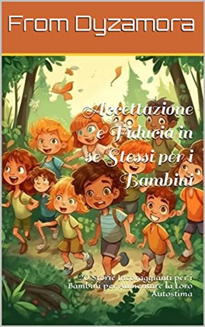 Accettazione e Fiducia in se Stessi per i Bambini - Roland Brandt - ebook