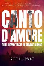 Canto d'amore per l'uomo triste in camice bianco