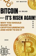 Bitcoin is dead, but it's risen again!