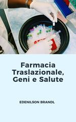 Farmacia Traslazionale, Geni e Salute