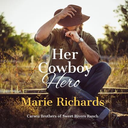 Her Cowboy Hero - A Sweet Clean Marriage of Convenience Western Romance