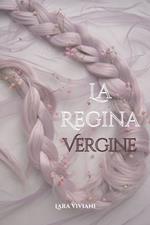 La regina vergine