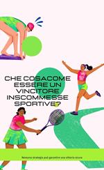 Che cosaCome essere un vincitore inScommesse sportive?