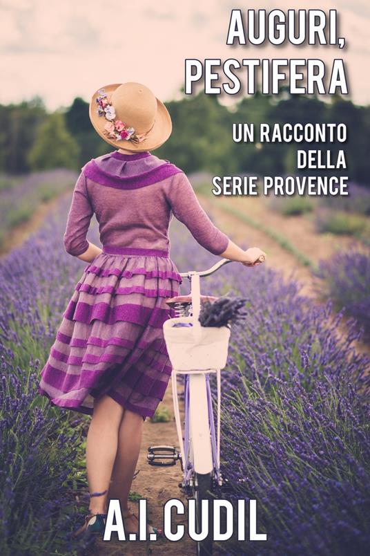 Auguri, pestifera - A.i. Cudil - ebook