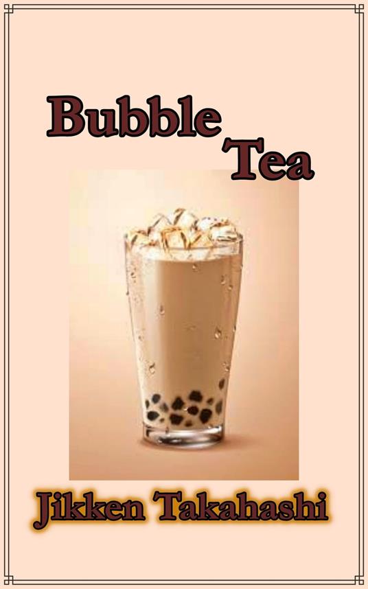 Bubble Tea - Jikken Takahaschi - ebook