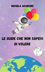 Le guide che non sapevi di volere