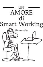 Un amore di Smart Working