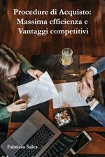 Procedure di Acquisto: Massima efficienza e Vantaggi competitivi