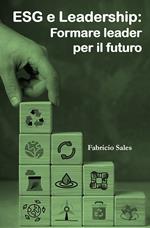 ESG e Leadership: Formare leader per il futuro