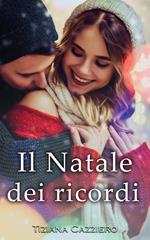 Il Natale dei ricordi.Tornano le donne Caffei. : Romanzo romantico di Natale (Serie Caffei di Tiziana Cazziero Vol. 2)