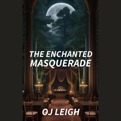 The Enchanted Masquerade