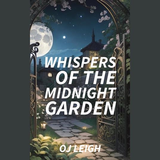 Whispers of the Midnight Garden