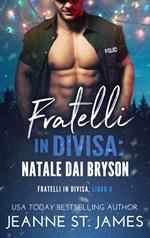 Fratelli in divisa: Natale dai Bryson