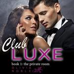 Club Luxe 1: The Private Room