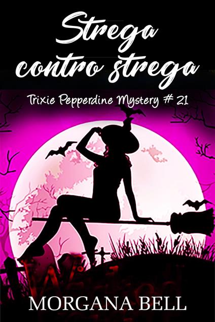 Strega contro strega - Morgana Bell - ebook