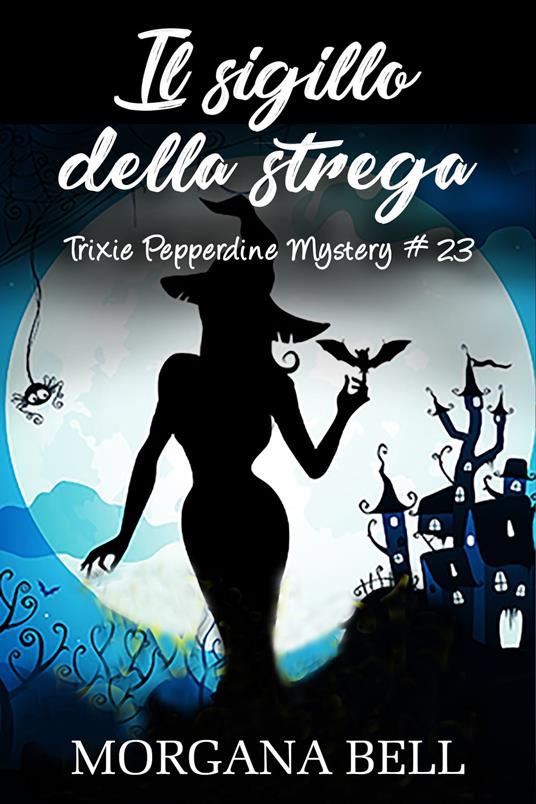 Il sigillo della strega - Morgana Bell - ebook