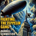 Fighting the Zeppelin Gang