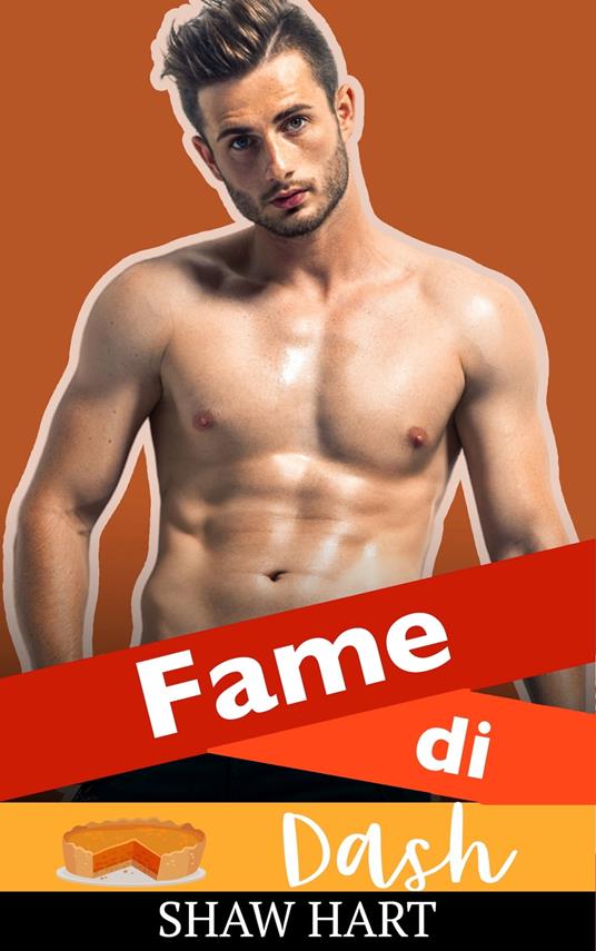 Fame di Dash - Shaw Hart - ebook