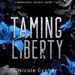 Taming Liberty