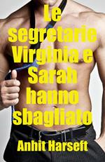 Le segretarie Virginia e Sarah hanno sbagliato