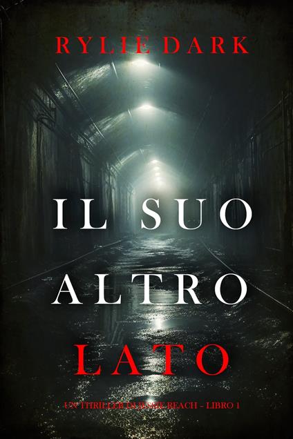 Il suo altro lato (Un thriller di Jessie Reach – Libro 1) - Rylie Dark - ebook