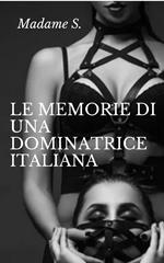 Le memorie di una dominatrice italiana