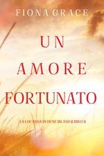 Un amore fortunato (La locanda di Dune Island — Libro 1)