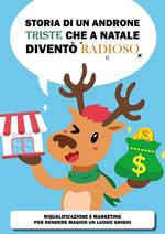 STORIA DI UN ANDRONE TRISTE CHE A NATALE DIVENTÒ RADIOSO