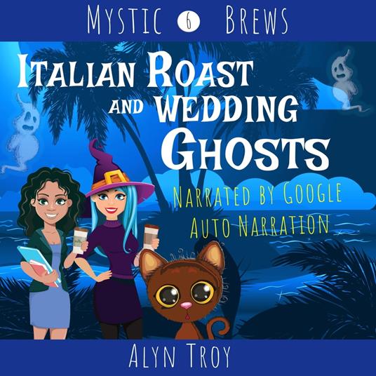 Italian Roast and Wedding Ghosts