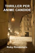 Thriller per anime candide