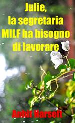 Julie, la segretaria MILF ha bisogno di lavorare