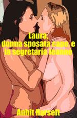 Laura, donna sposata capo, e la segretaria Jeanne