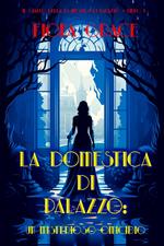 La domestica di palazzo: Un misterioso omicidio (Il giallo della domestica di palazzo – Libro 1)