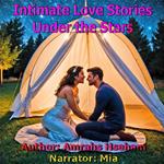 Intimate Love Stories under the Stars