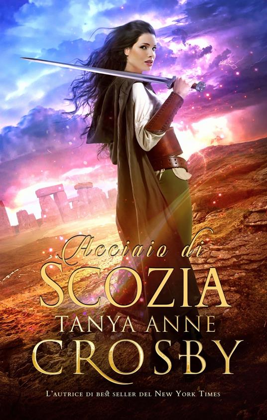 Acciaio di Scozia - Tanya anne Crosby,Valeria D'Ellena - ebook