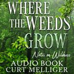 Where the Weeds Grow