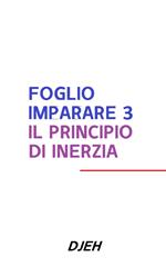 Foglio Imparare 3 Il Principio Di Inerzia